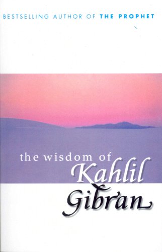 Book The Wisdom of Kahlil Gibran free