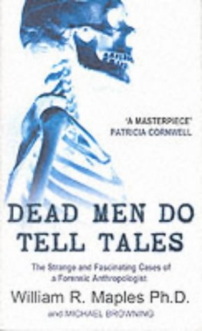 Book Dead Men Do Tell Tales : Strange and Fascinating Cases of a Forensic Anthropologist free