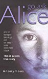 Book Go Ask Alice free