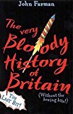 Book The Very Bloody History of Britain: The Last Bit! free