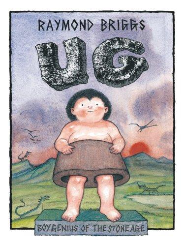 Book Ug: Boy Genius of the Stone Age and His Search for Soft Trousers free