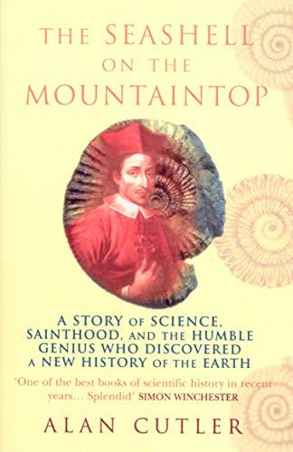 Book The Seashell On The Mountaintop: A Story Of Science, Sainthood, And The Humble Genius Who Discovered A New History Of The Earth free