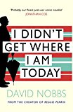 Book I Didn't Get Where I Am Today free