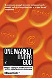 Book One Market Under God : Extreme Capitalism, Market Populism and the End of Economic Democracy free