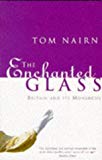 Book The Enchanted Glass: Britain and its Monarchy free