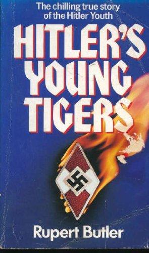 Book Hitler's young tigers: The chilling true story of the Hitler Youth free