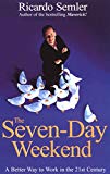 Book The Seven-Day Weekend : A Better Way to Work in the 21st Century free
