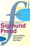 Book The Complete Psychological Works of Sigmund Freud: " A Case of Hysteria " , " Three Essays on Sexual free