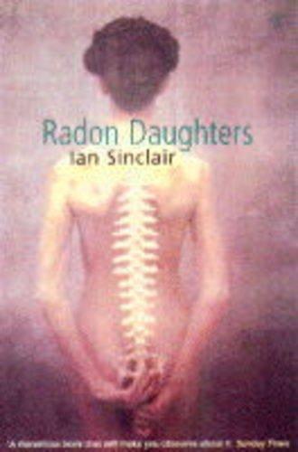 Book Radon Daughters - A Voyage, Between Art And Terror, From The Mound Of Whitechapel To The Limestone Pavements Of The Burren free
