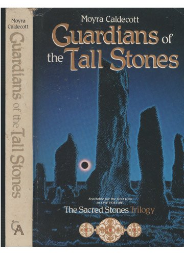 Book The Tall Stones: "Tall Stones", "Temple of the Sun" and "Shadow on the Stones" (Guardians of the Tall Stones Book 1) free