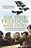 Book For Your Freedom and Ours : The Kosciuszko Squadron - Forgotten Heroes of World War II free