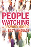 Book Peoplewatching : The Desmond Morris Guide to Body Language free