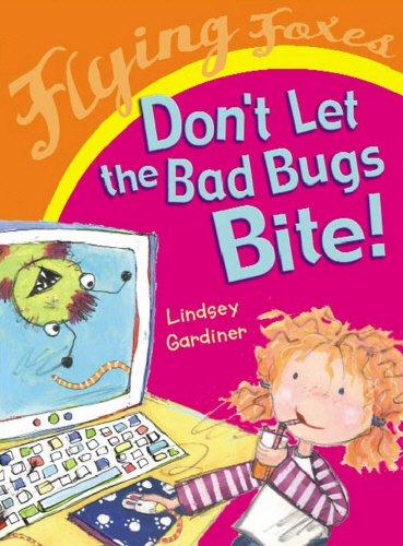 Book Don't Let the Bad Bugs Bite (Flying Foxes) free