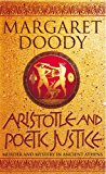 Book Aristotle and Poetic Justice: Murder and Mystery in Ancient Athens (Aristotle and Stephanos Novels) free