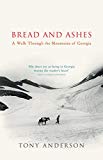 Book Bread and Ashes: A Walk Through the Mountains of Georgia free