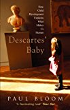 Book Descartes' Baby: How the Science of Child Development Explains What Makes Us Human free