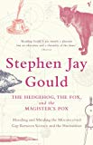 Book The Hedgehog, the Fox and the Magister's Pox: Mending and Minding the Misconceived Gap Between Science and the Humanities free