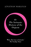 Book O: The Intimate History of the Orgasm free