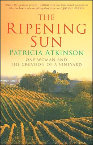 Book The Ripening Sun: One Woman and the Creation of a Vineyard free