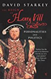 Book Reign of Henry VIII: The: Personalities and Politics free
