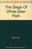 Book THE SIEGE OF WHITE DEER PARK. free Book THE SIEGE OF WHITE DEER PARK. free
