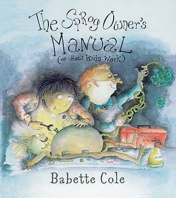 Book The Sprog Owner's Manual: (Or How Kids Work) free