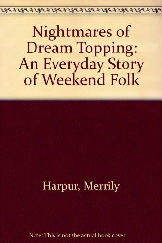 Book Nightmares Of Dream Topping: An Everyday Story Of Weekend Folk free