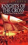 Book Knights Of The Cross: the extraordinary story of the First Crusade - gripping from the first page free