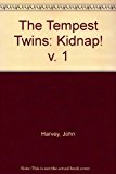 Book The Tempest Twins: Kidnap! v. 1 free