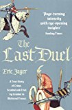 Book The Last Duel: A True Story of Trial by Combat in Medieval France free
