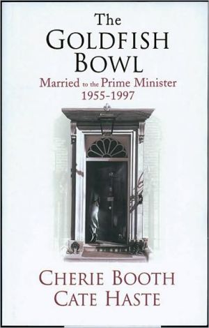 Book The Goldfish Bowl: Married to the Prime Minister 1955-1997 free