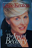 Book The Joy Of Beauty: A Complete Guide To Lasting Health For Today's Woman free