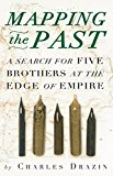 Book Mapping the Past: A Search for Five Brothers at the Edge of Empire free