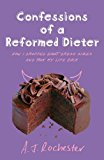 Book Confessions of a Reformed Dieter : How I Dropped Eight Dress Sizes and Took My Life Back free