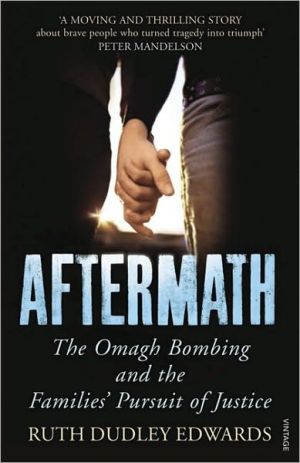 Book Aftermath: The Omagh Bombing and the Families' Pursuit of Justice free