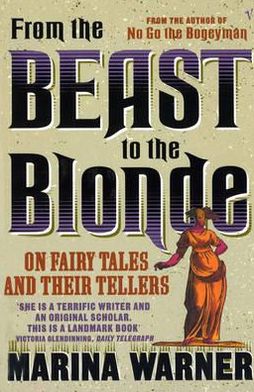 Book From the Beast to the Blonde: On Fairy Tales and Their Tellers free