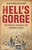 Book Hell's Gorge: The Battle to Build the Panama Canal free