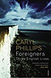 Book Foreigners: Three English Lives free