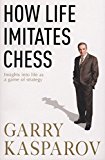 Book How Life Imitates Chess. by Garry Kasparov with MIG Greengard free