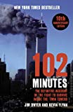 Book 102 Minutes: The Untold Story of the Fight to Survive Inside the Twin Towers. Jim Dwyer and Kevin Flynn free
