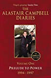 Book The Alastair Campbell Diaries: Volume One: Prelude to Power 1994–1997 (1) free