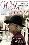 Book Wild Mary: The Life of Mary Wesley free
