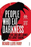 Book People Who Eat Darkness: Love, Grief and a Journey into Japan's Shadows free