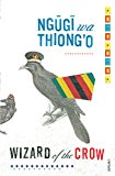 Book Wizard of the Crow. Ngugi Wa Thiongo free