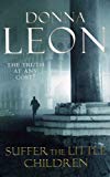 Book Suffer the Little Children (Guido Brunetti Series #16) free