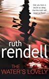 Book TheWater's Lovely by Rendell, Ruth ( Author ) ON Apr-14-2007, Paperback free