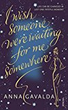 Book I Wish Someone Were Waiting for Me Somewhere free