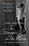 Book Stranger in the Mirror: A Memoir of Middle Age free