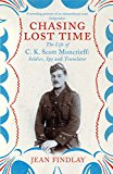 Book Chasing Lost Time: The Life of C.K. Scott Moncrieff: Soldier, Spy and Translator free
