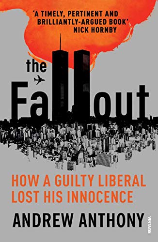 Book The Fallout: How a guilty liberal lost his innocence free